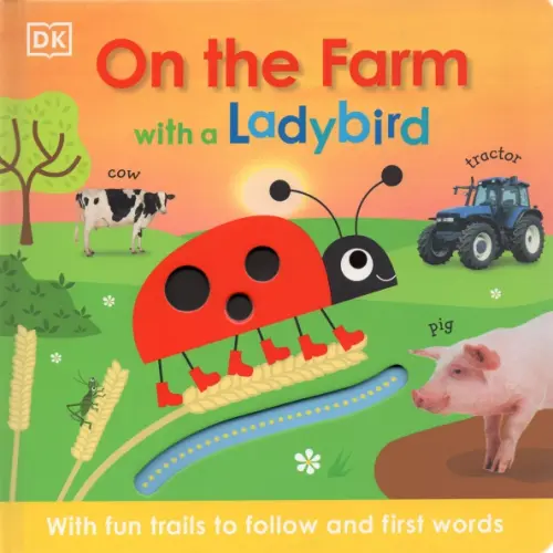 Dorling Kindersley On the Farm with a Ladybird