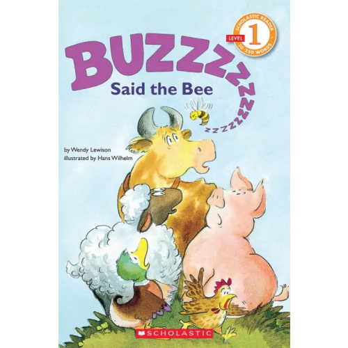 Scholastic Inc Buzz Said the Bee. Level 1 Lewison Wendy Cheyette