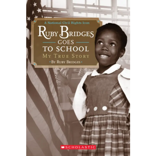 Scholastic Inc Ruby Bridges Goes to School. My True Story. Level 2 Bridges Ruby