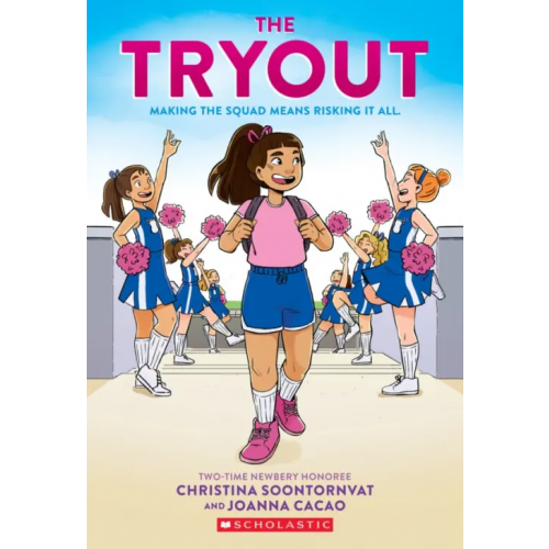 Scholastic Inc The Tryout. A Graphic Novel Soontornvat Christina
