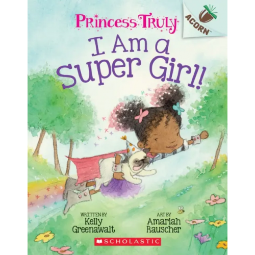 Scholastic Inc I Am a Super Girl! Greenawalt Kelly