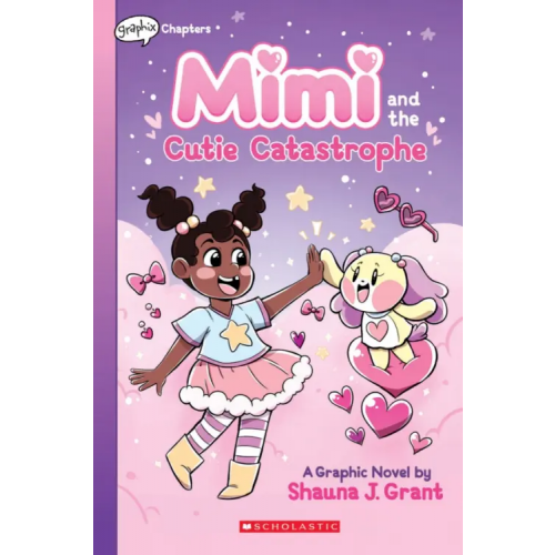 Scholastic Inc Mimi and the Cutie Catastrophe Grant Shauna J