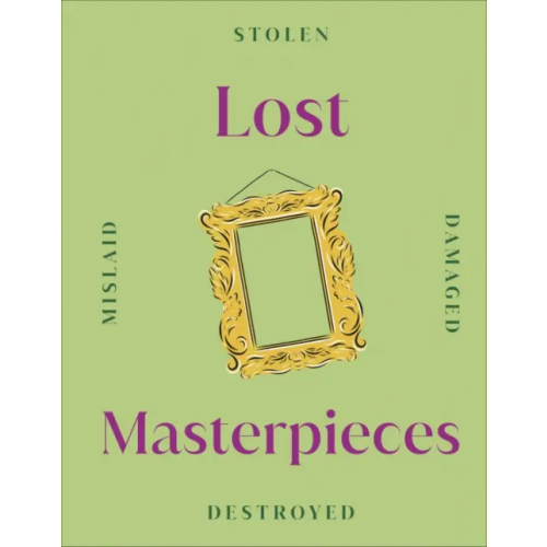 Dorling Kindersley Lost Masterpieces