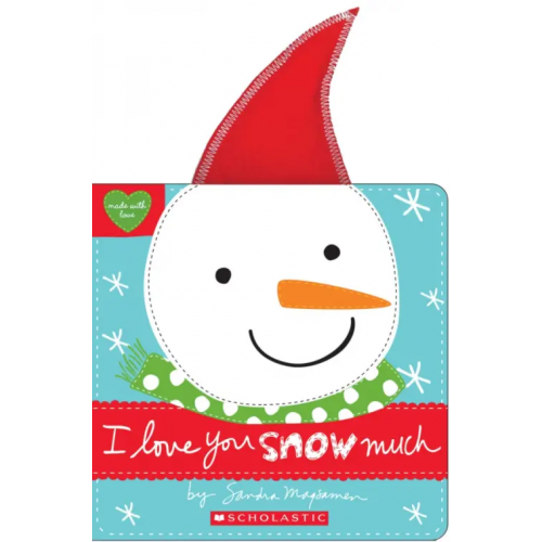 Scholastic Inc I Love You Snow Much Magsamen Sandra