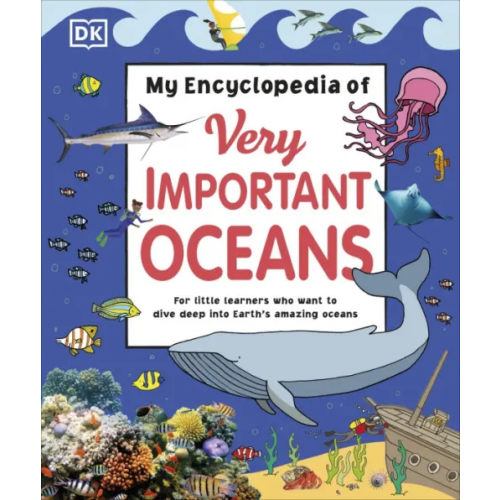 Dorling Kindersley My Encyclopedia of Very Important Oceans Mills Andrea, Hubbard Ben, Williams Graeme