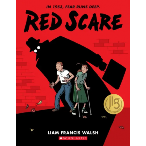 Scholastic Inc Red Scare. A Graphic Novel Walsh Liam Francis