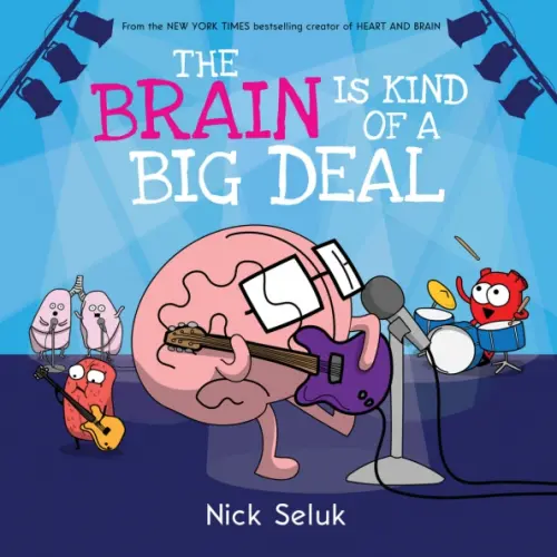 Scholastic Inc The Brain is Kind of a Big Deal Seluk Nick