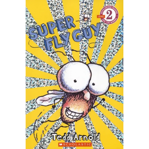 Scholastic Inc Super Fly Guy Arnold Tedd