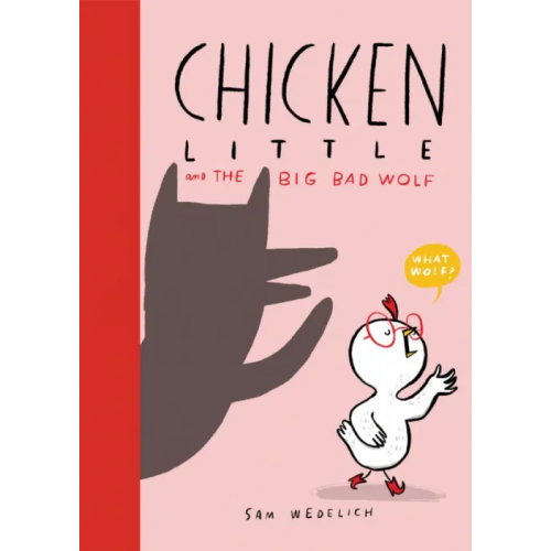 Scholastic Inc Chicken Little and the Big Bad Wolf Wedelich Sam