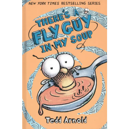 Scholastic Inc There's a Fly Guy in My Soup Arnold Tedd