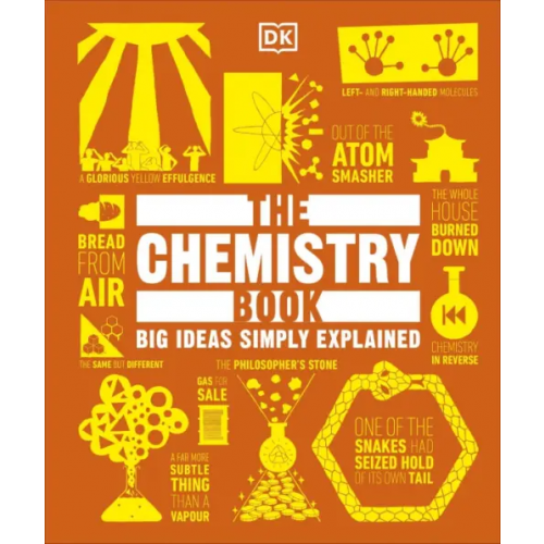 Dorling Kindersley The Chemistry Book. Big Ideas Simply Explained