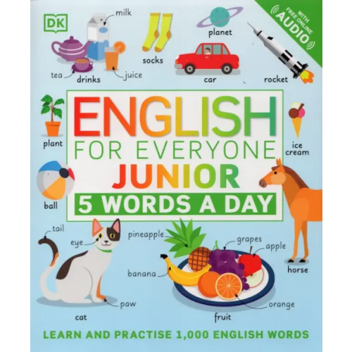 Dorling Kindersley English for Everyone Junior. 5 Words a Day