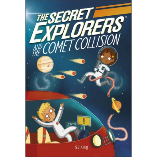 Dorling Kindersley The Secret Explorers and the Comet Collision King SJ