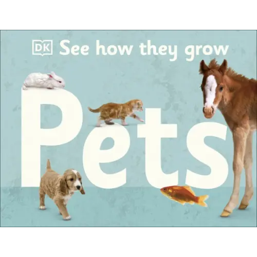 Dorling Kindersley See How They Grow Pets