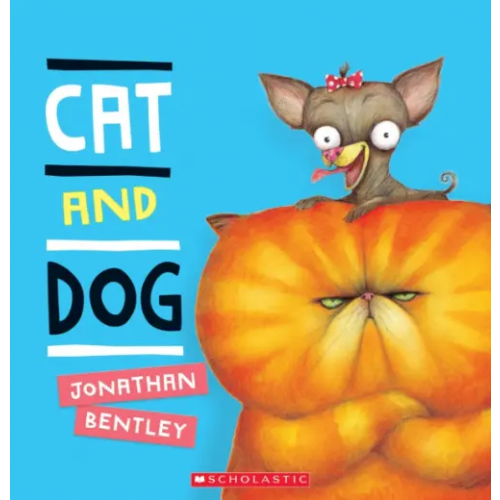 Scholastic Inc Cat and Dog Bentley Jonathan