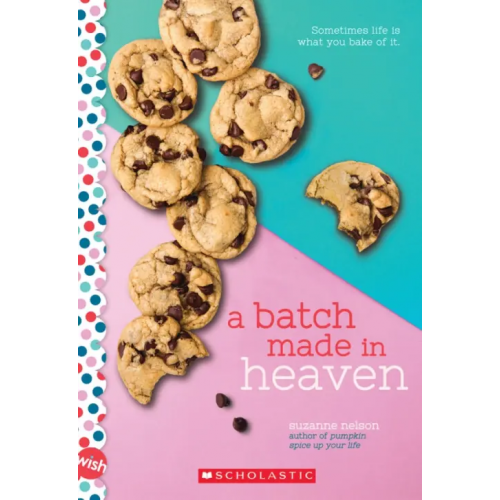 Scholastic Inc A Batch Made in Heaven Nelson Suzanne