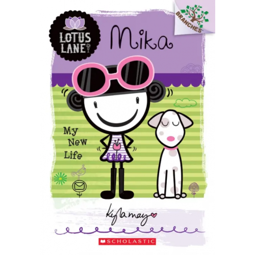 Scholastic Inc Mika. My New Life May Kyla