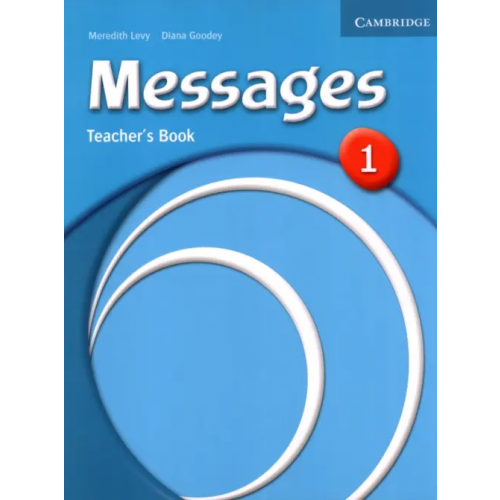 Cambridge Messages 1. Teacher's Book Goodey Diana, Levy Meredith