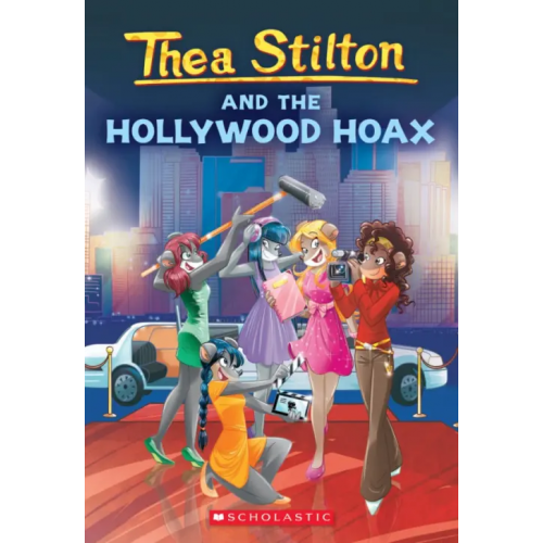 Scholastic Inc Thea Stilton and the Hollywood Hoax Stilton Thea