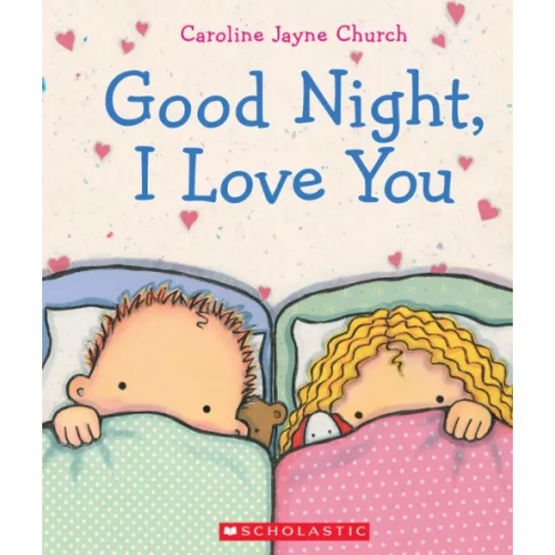 Scholastic Inc Good Night, I Love You Church Caroline Jayne