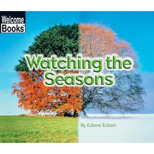 Scholastic Inc Watching the Seasons Eckart Edana