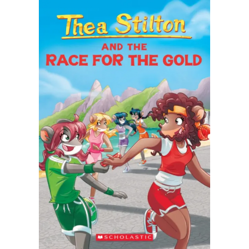Scholastic Inc Thea Stilton and the Race for the Gold