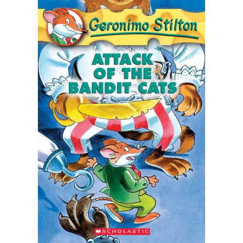 Scholastic Inc Attack of the Bandit Cats Stilton Geronimo