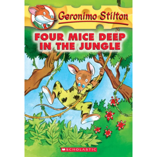 Scholastic Inc Four Mice Deep in the Jungle Stilton Geronimo