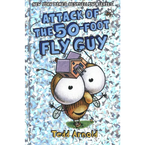 Scholastic Inc Attack Of The 50-Foot Fly Guy Arnold Tedd