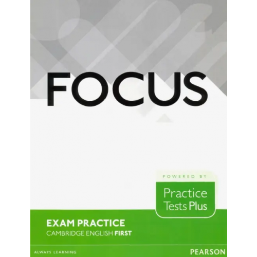 Pearson Focus Exam Practice. Cambridge English First