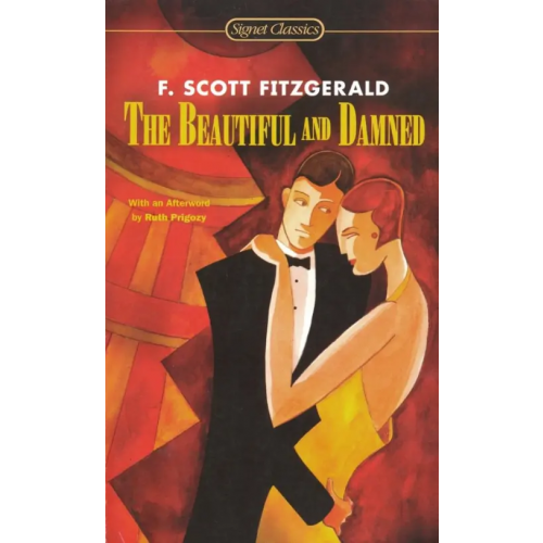 Signet Classics The Beautiful and Damned Фицджеральд Фрэнсис Скотт