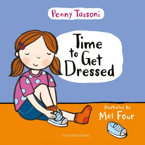 Featherstone Time to Get Dressed Tassoni Penny