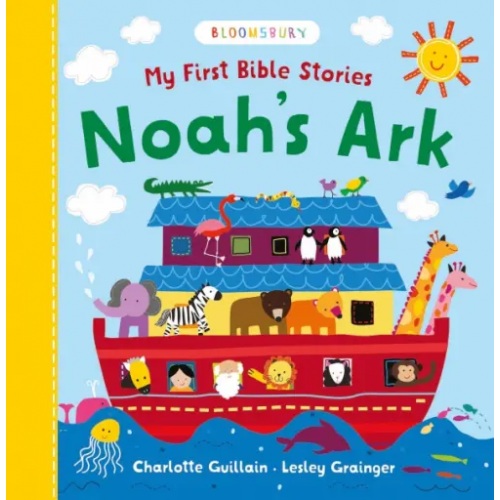 Bloomsbury My First Bible Stories. Noah's Ark Guillain Charlotte