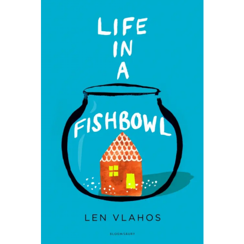 Bloomsbury Life in a Fishbowl Vlahos Len
