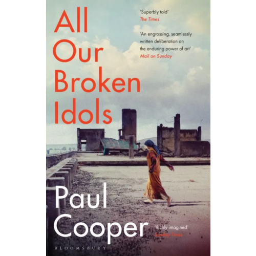 Bloomsbury All Our Broken Idols Cooper Paul
