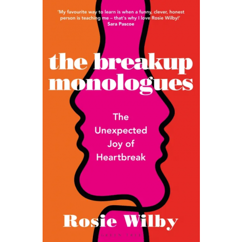 Green Tree The Breakup Monologues. The Unexpected Joy of Heartbreak Wilby Rosie
