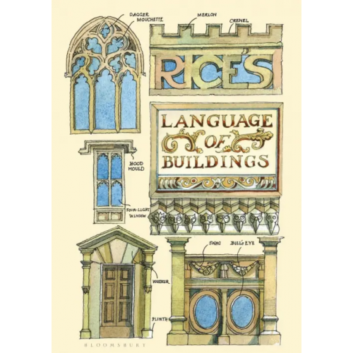 Bloomsbury Rice’s Language of Buildings Rice Matthew