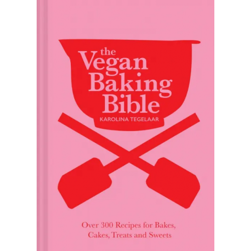 Pavilion Books Group The Vegan Baking Bible. Over 300 recipes for Bakes, Cakes, Treats and Sweets Tegelaar Karolina