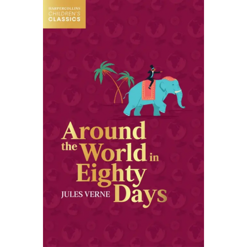 Harpercollins Around the World in Eighty Days Верн Жюль