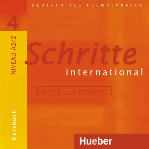 Hueber Verlag Schritte international 4. 2 Audio-CDs zum Kursbuch. Deutsch als Fremdsprache Niebisch Daniela, Hilpert Silke, Kerner Marion