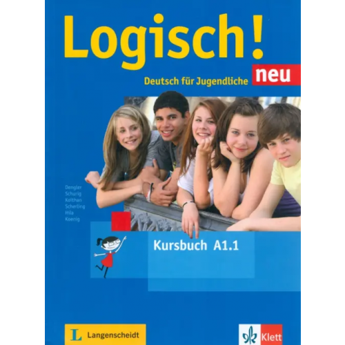 Klett Logisch! neu A1.1. Deutsch für Jugendliche. Kursbuch mit Audios Dengler Stefanie, Fleer Sarah, Schurig Cordula