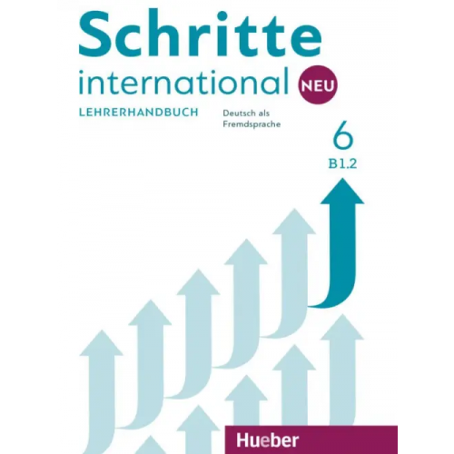 Hueber Verlag Schritte international Neu 6. Lehrerhandbuch. Deutsch als Fremdsprache Kalender Susanne, Klimaszyk Petra