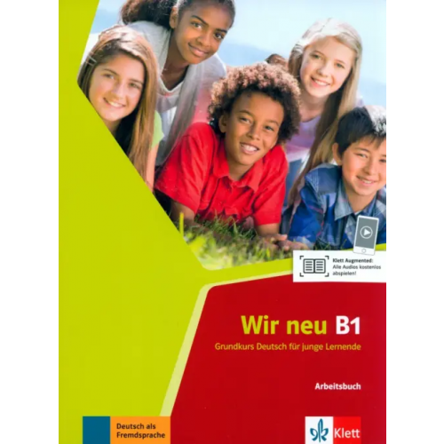 Klett Wir neu B1. Grundkurs Deutsch für junge Lernende. Arbeitsbuch Motta Giorgio, Jenkins-Krumm Eva-Maria