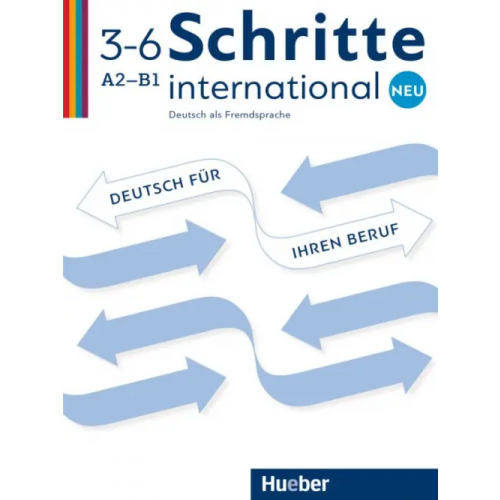 Hueber Verlag Schritte international Neu 3–6. Deutsch für Ihren Beruf. Kopiervorlagen. Deutsch als Fremdsprache Bosch Gloria, Dahmen Kristine, Haas Ulrike