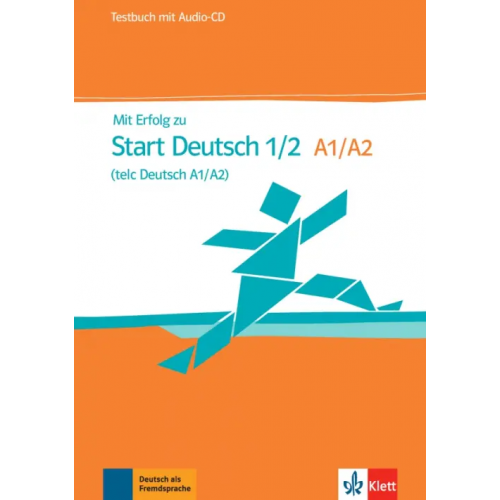 Klett Mit Erfolg zu Start Deutsch 1/2, telc Deutsch A1/A2. Testbuch + Audio-CD Hantschel Hans-Jurgen, Krieger Paul, Klotz Verena