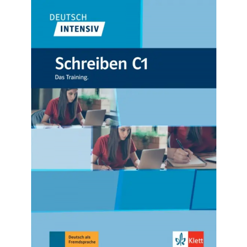 Klett Deutsch intensiv. Schreiben C1. Das Training Stein-Bassler Dorothea