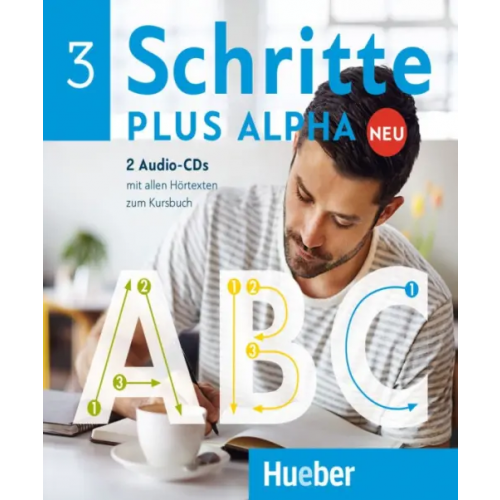 Hueber Verlag Schritte plus Alpha Neu 3. 2 Audio-CDs zum Kursbuch. Deutsch im Alpha-Kurs. Deutsch als Zweitsprache Bottinger Anja