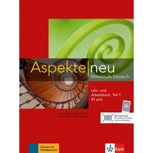 Klett Aspekte neu. B1 plus. Lehr- und Arbeitsbuch mit Audio-CD. Teil 1. Mittelstufe Deutsch Schmitz Helen, Koithan Ute, Sieber Tanja
