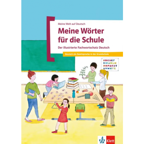 Klett Meine Wörter für die Schule. Der illustrierte Fachwortschatz Deutsch Meibner Cordula, Menzlova Beata, Mohrmann Almut