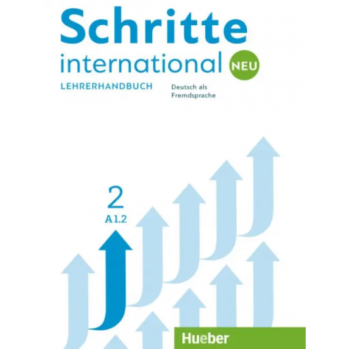 Hueber Verlag Schritte international Neu 2. Lehrerhandbuch. Deutsch als Fremdsprache Kalender Susanne, Klimaszyk Petra, Kramer-Keine Isabel